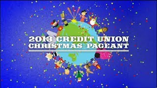 2013 Credit Union Christmas Pageant [upl. by Deehan915]