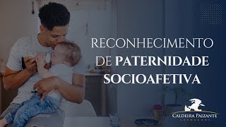 Reconhecimento de Paternidade Socioafetiva [upl. by Samy]