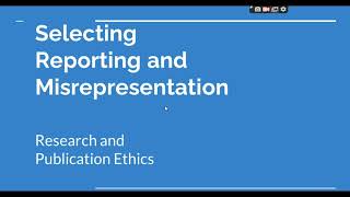 Selective Reporting and Misrepresentation of data Research and Publication ethics Phd coursework [upl. by Quenna]