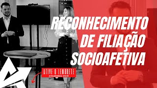 DIREITO DE FAMÍLIA Reconhecimento de filiação socioafetiva [upl. by Einatirb]