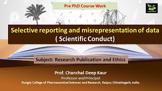 Selective reporting and misrepresentation of data  Scientific Conduct [upl. by Zoara]